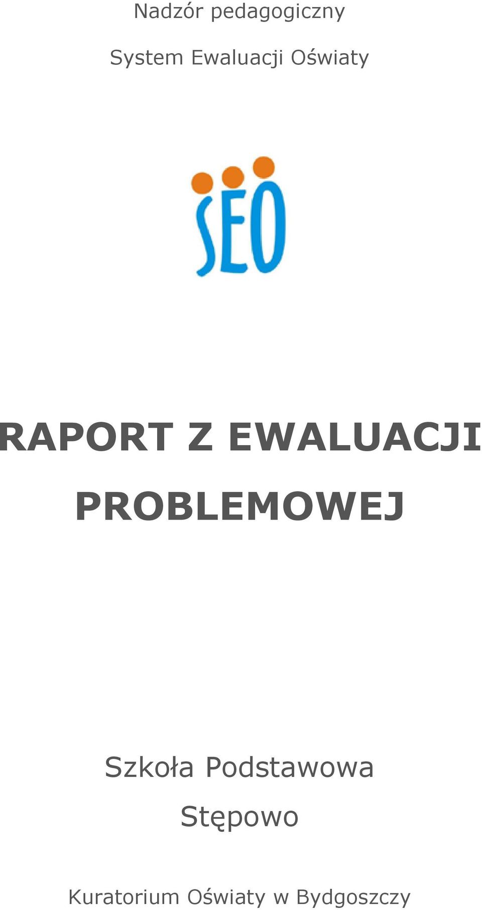 EWALUACJI PROBLEMOWEJ Szkoła