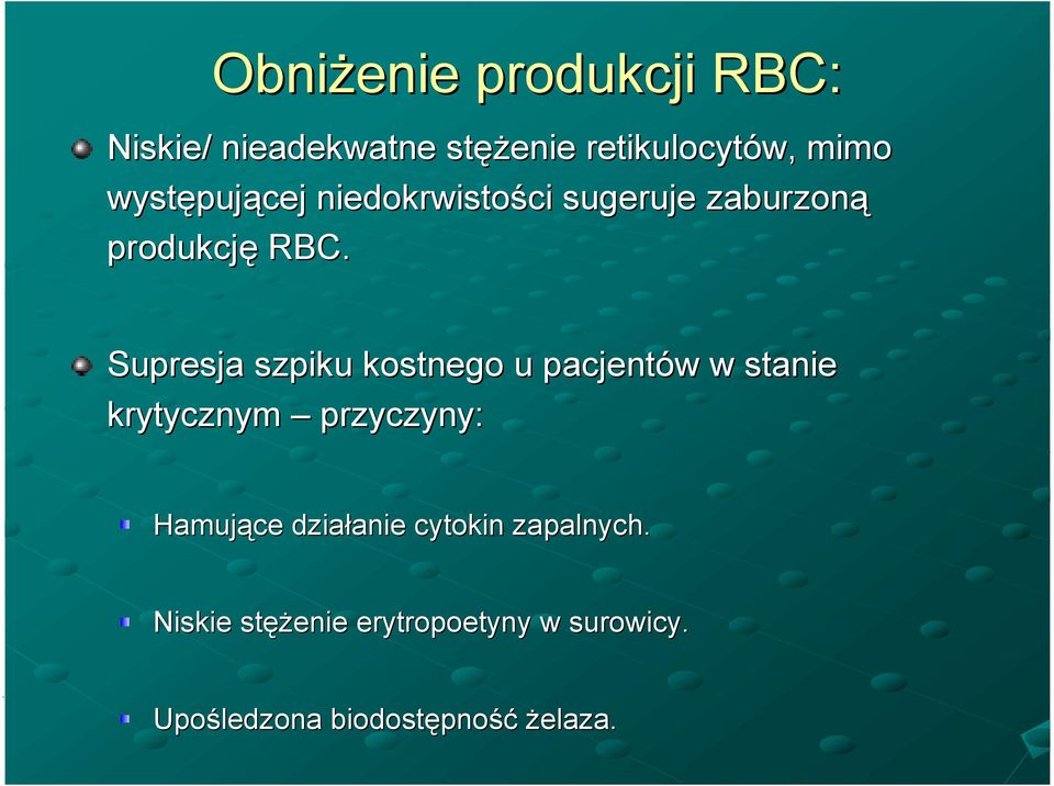 Supresja szpiku kostnego u pacjentów w stanie krytycznym przyczyny: Hamujące