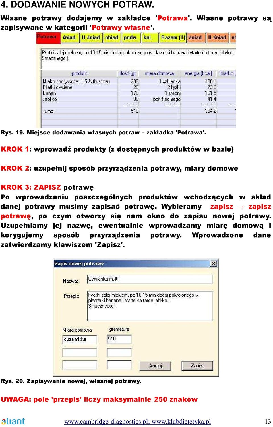 skład danej potrawy musimy zapisać potrawę. Wybieramy zapisz zapisz potrawę, po czym otworzy się nam okno do zapisu nowej potrawy.