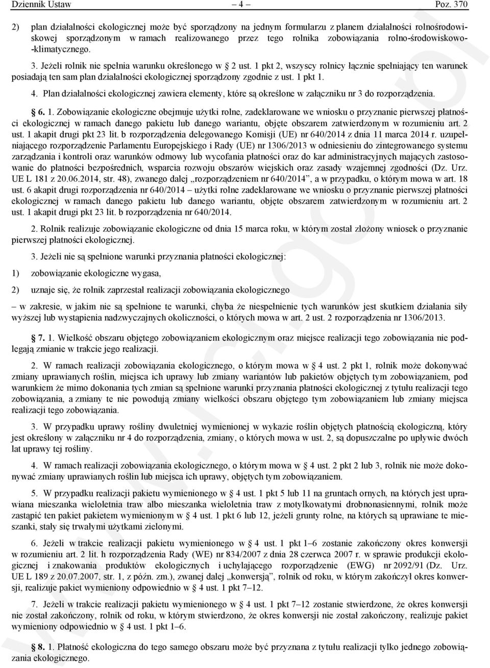 rolno-środowiskowo- -klimatycznego. 3. Jeżeli rolnik nie spełnia warunku określonego w 2 ust.