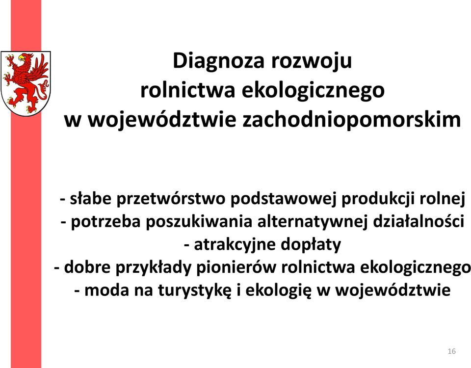 alternatywnej działalności - atrakcyjne dopłaty - dobre przykłady