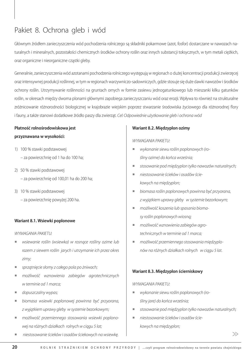 ochrony roślin oraz innych substancji toksycznych, w tym metali ciężkich, oraz organiczne i nieorganiczne cząstki gleby.