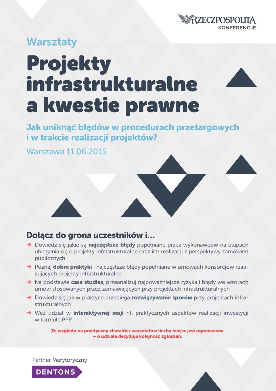 publicznych Poznaj dobre praktyki i najczęstsze błędy popełniane w umowach konsorcjów realizujących projekty infrastrukturalne Na podstawie case studies, przeanalizuj najpoważniejsze ryzyka i błędy