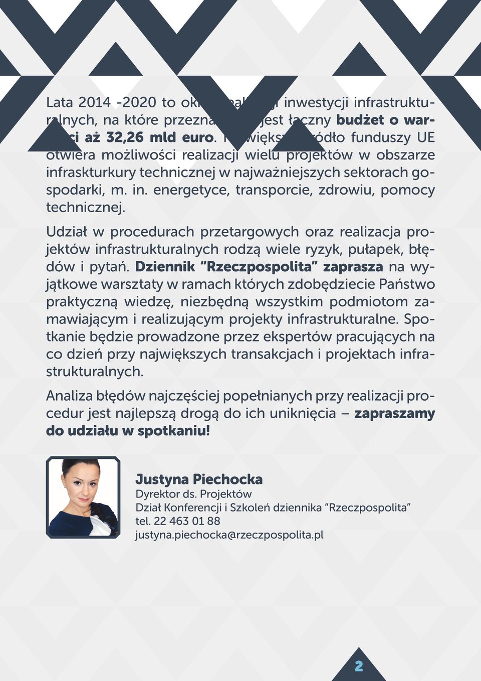 Udział w procedurach przetargowych oraz realizacja projektów infrastrukturalnych rodzą wiele ryzyk, pułapek, błędów i pytań.