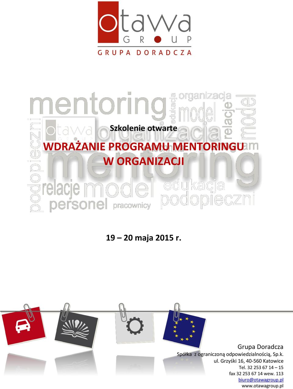 Grupa Doradcza Spółka z ograniczoną odpowiedzialnością, Sp.k. ul.
