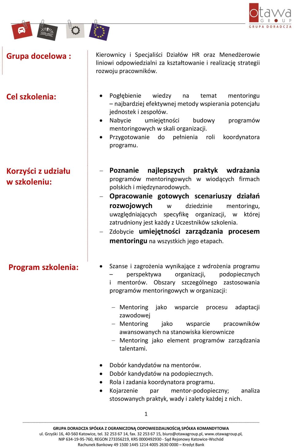 Nabycie umiejętności budowy programów mentoringowych w skali organizacji. Przygotowanie do pełnienia roli koordynatora programu.