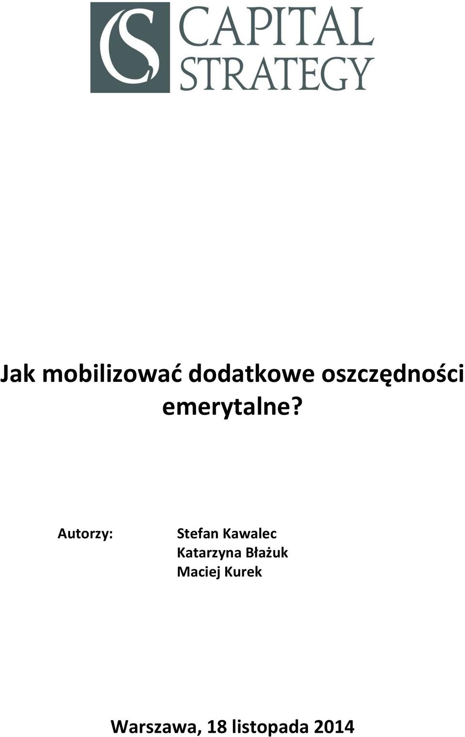 Autorzy: Stefan Kawalec