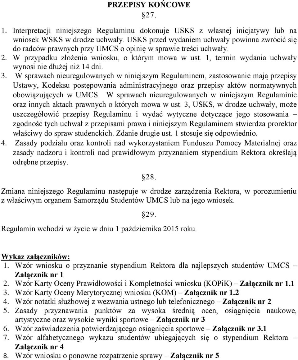 1, termin wydania uchwały wynosi nie dłużej niż 14 dni. 3.