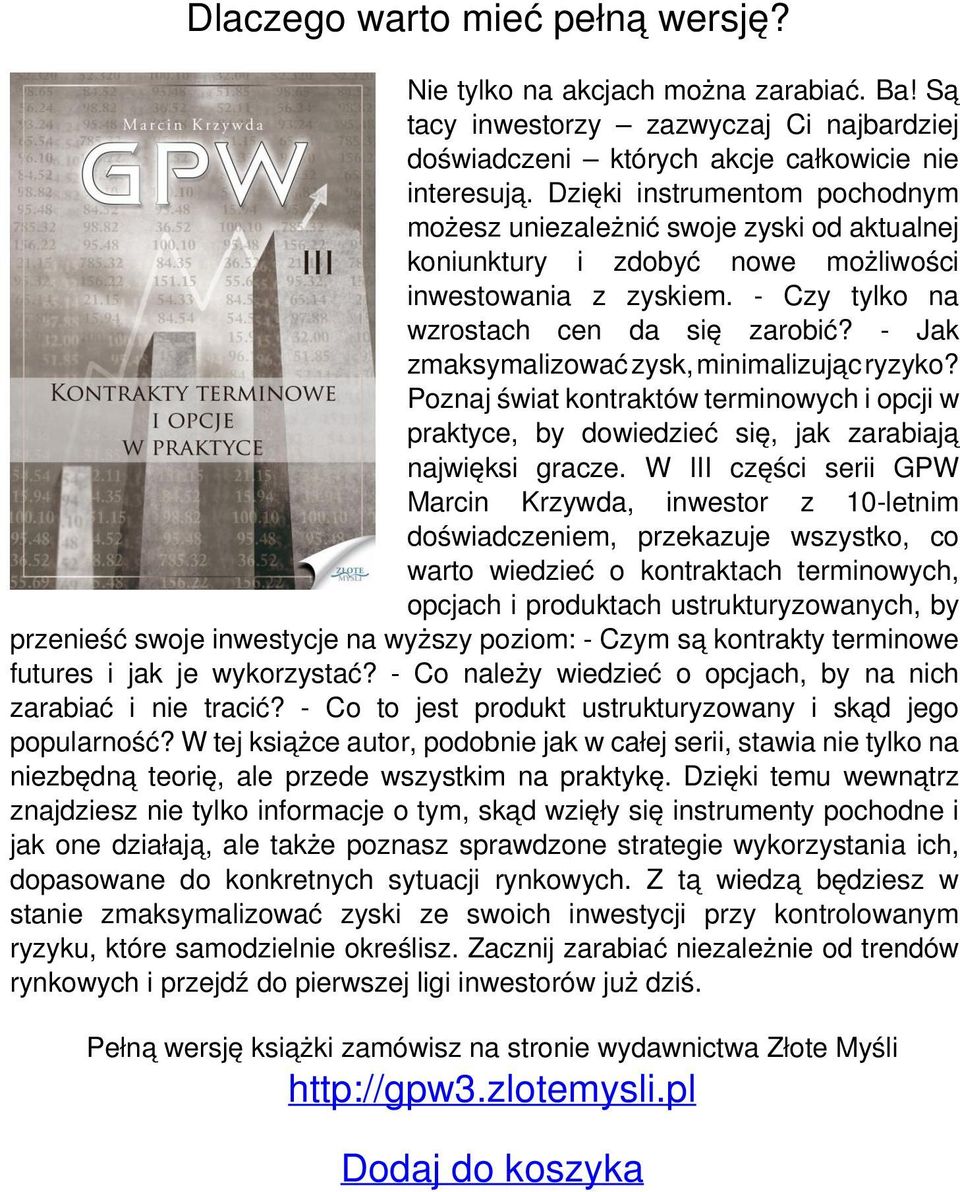 Dzięki instrumentom pochodnym możesz uniezależnić swoje zyski od aktualnej koniunktury i zdobyć nowe możliwości inwestowania z zyskiem. - Czy tylko na wzrostach cen da się zarobić?