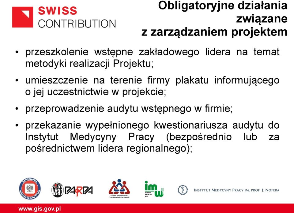 uczestnictwie w projekcie; przeprowadzenie audytu wstępnego w firmie; przekazanie wypełnionego