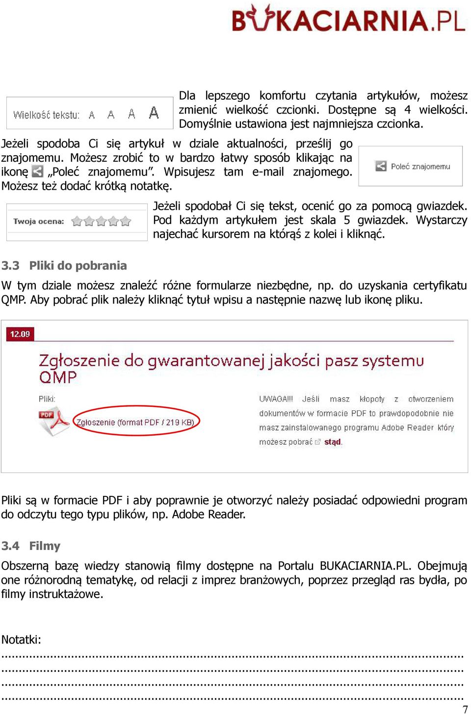Możesz też dodać krótką notatkę. Jeżeli spodobał Ci się tekst, ocenić go za pomocą gwiazdek. Pod każdym artykułem jest skala 5 gwiazdek. Wystarczy najechać kursorem na którąś z kolei i kliknąć. 3.