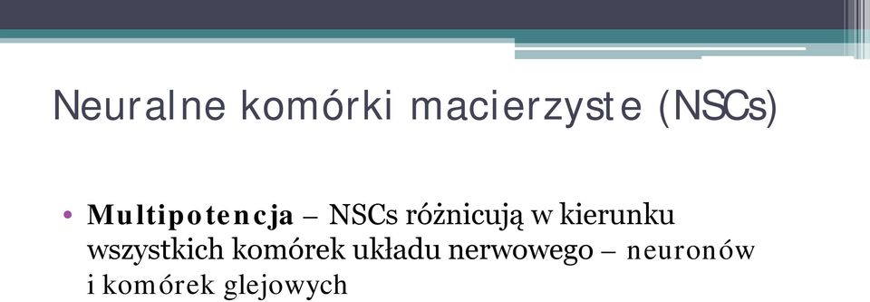 różnicują w kierunku wszystkich