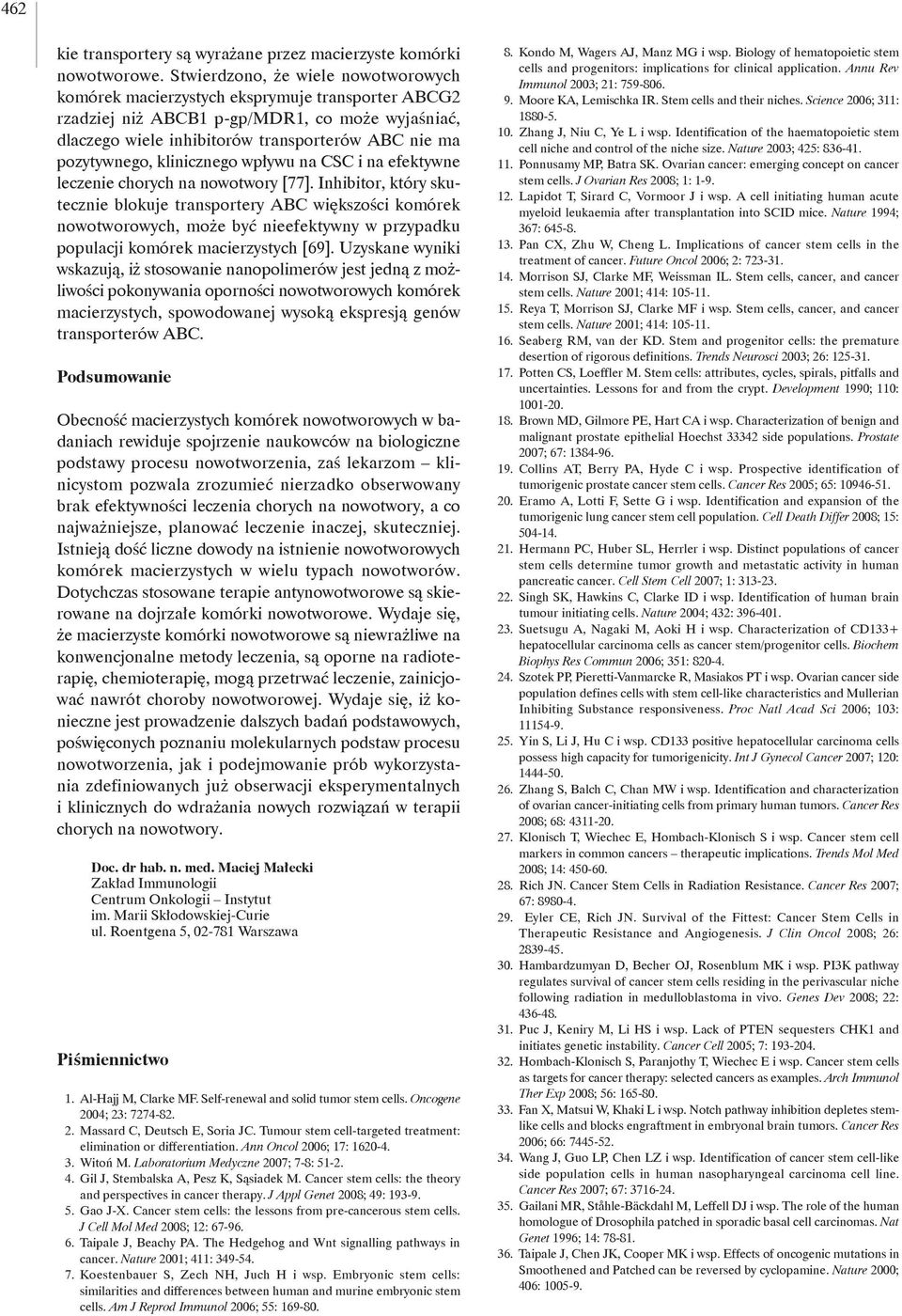 pozytywnego, klinicznego wpływu na CSC i na efektywne leczenie chorych na nowotwory [77].