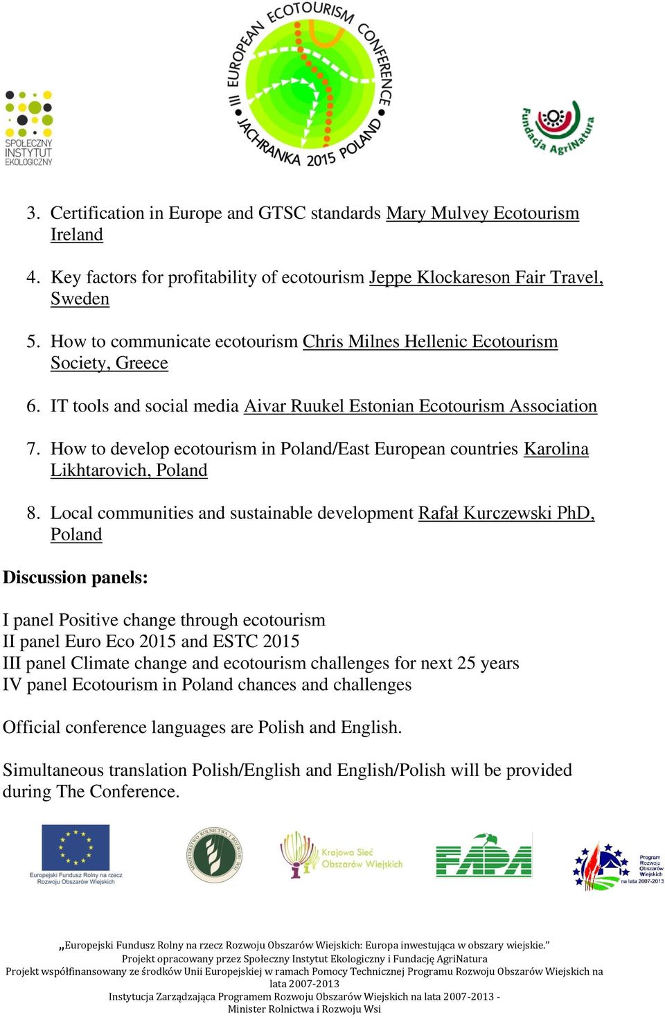 How to develop ecotourism in Poland/East European countries Karolina Likhtarovich, Poland 8.