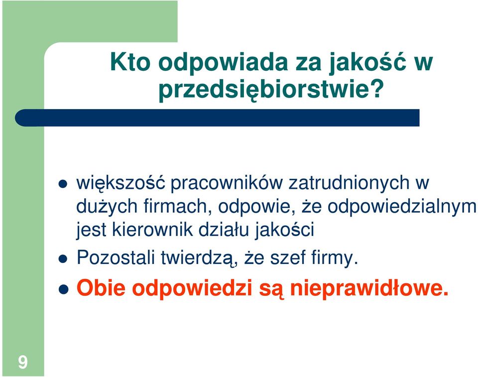 odpowie, e odpowiedzialnym jest kierownik działu