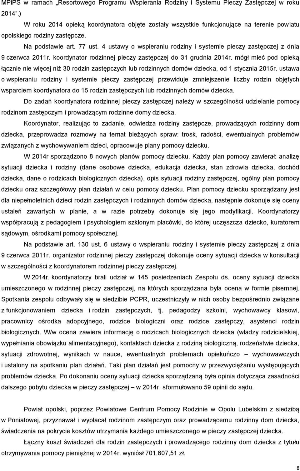 4 ustawy o wspieraniu rodziny i systemie pieczy zastępczej z dnia 9 czerwca 2011r. koordynator rodzinnej pieczy zastępczej do 31 grudnia 2014r.