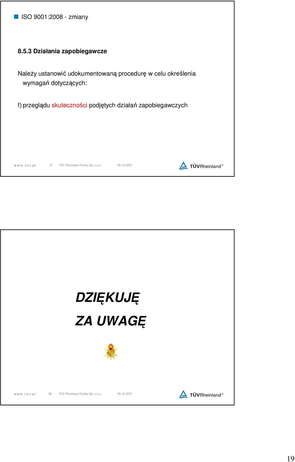 wymagań dotyczących: f) przeglądu skuteczności