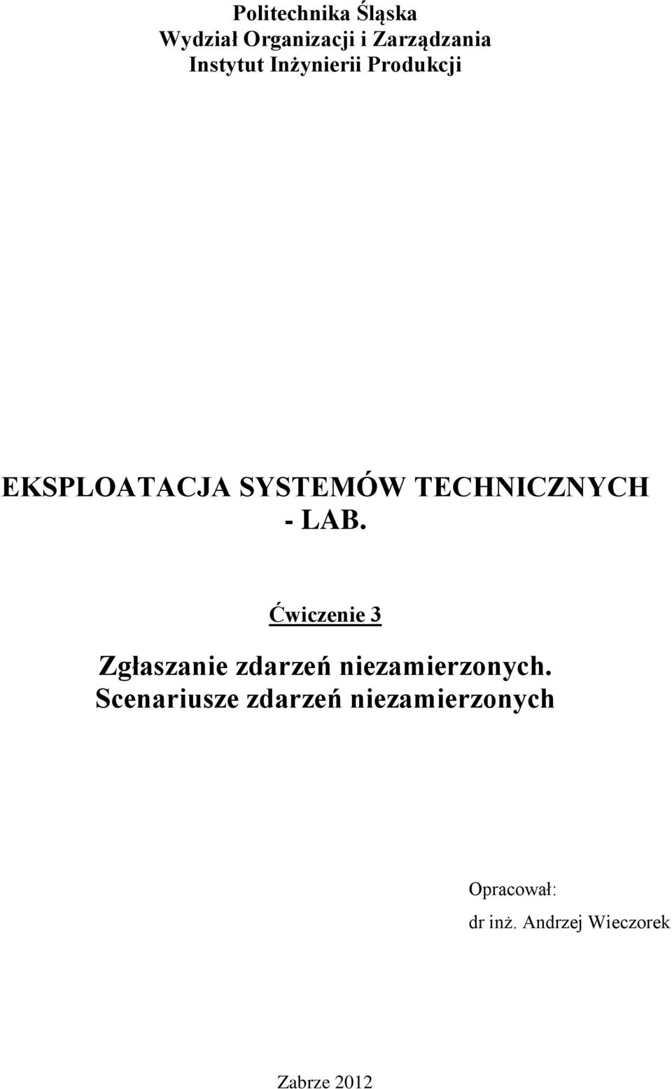 Ćwiczenie 3 Zgłaszanie zdarzeń niezamierzonych.