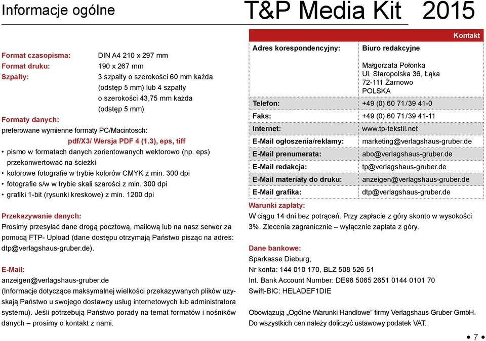 eps) przekonwertować na ścieżki kolorowe fotografie w trybie kolorów CMYK z min. 300 dpi fotografie s/w w trybie skali szarości z min. 300 dpi grafiki 1-bit (rysunki kreskowe) z min.