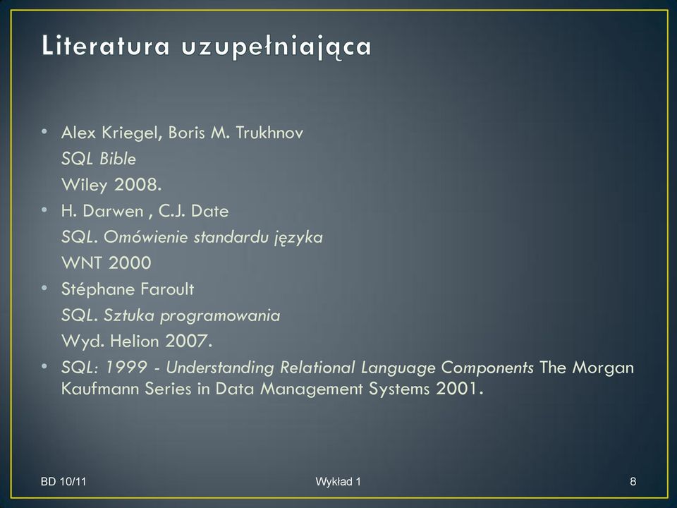 Sztuka programowania Wyd. Helion 2007.