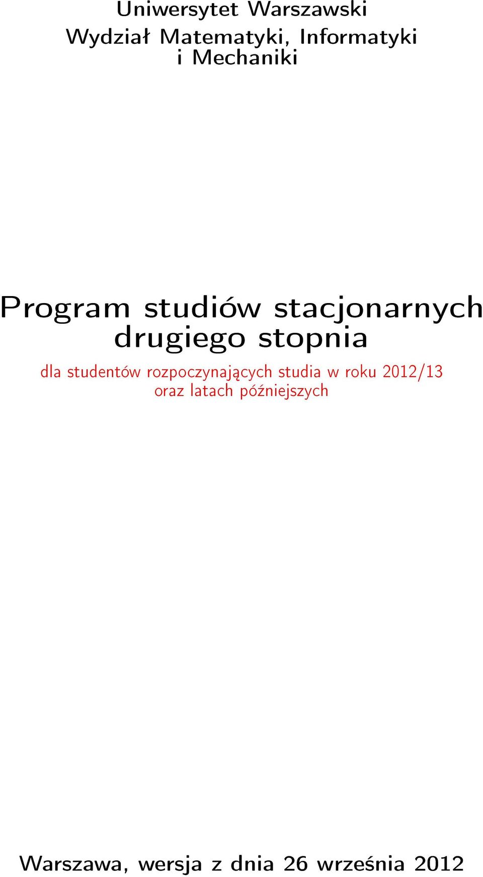 dla studentów rozpoczynaj cych studia w roku 2012/13 oraz