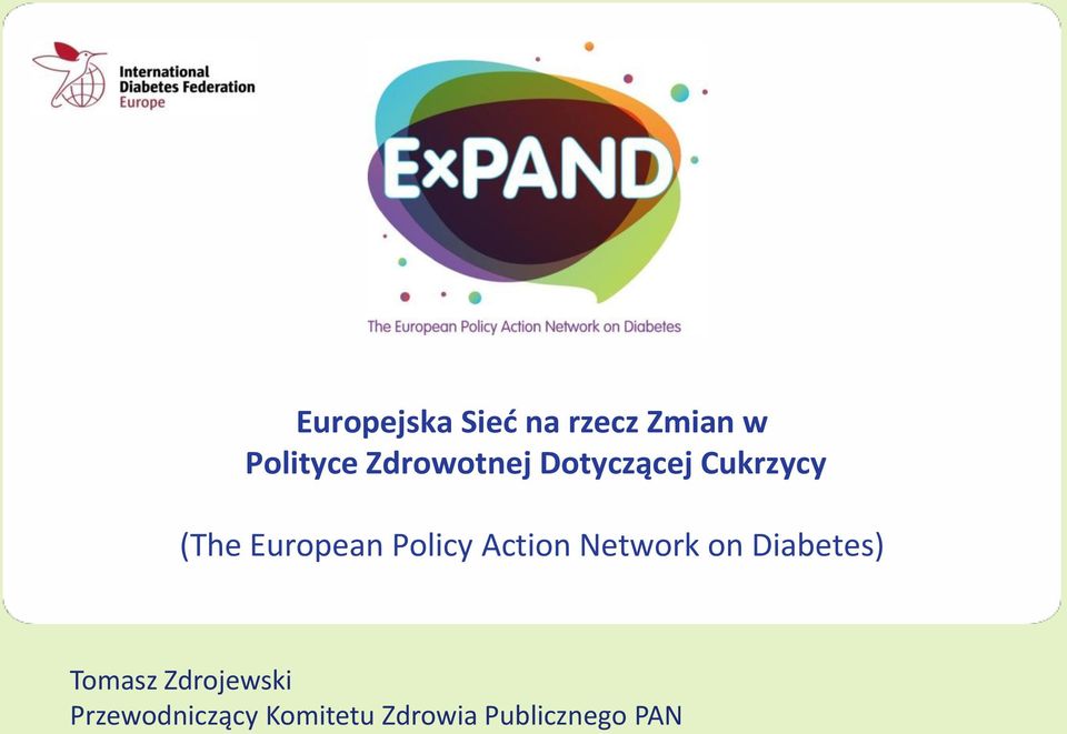 Policy Action Network on Diabetes) Tomasz