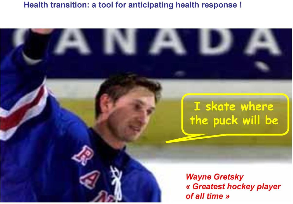 I skate where the puck will be
