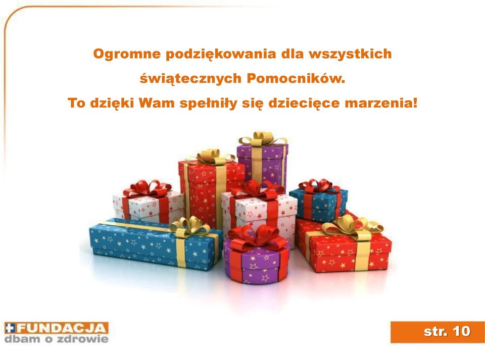 Pomocników.