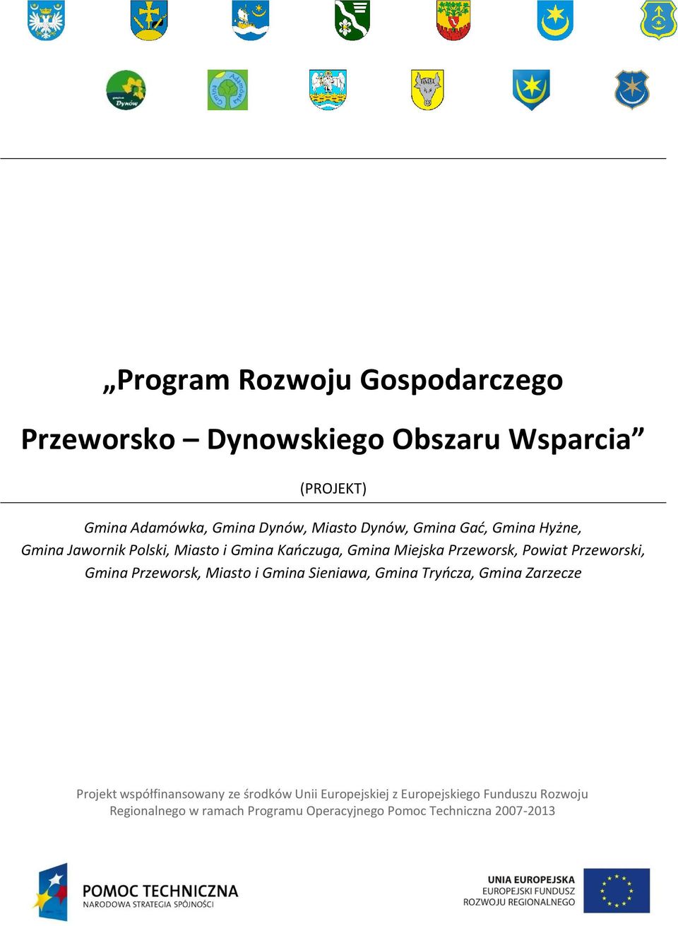 Przeworsk, Miasto i Gmina Sieniawa, Gmina Tryńcza, Gmina Zarzecze Projekt współfinansowany ze środków Unii