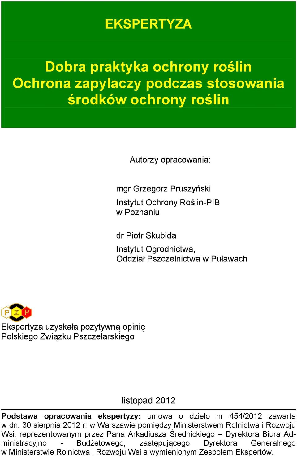 opracowania ekspertyzy: umowa o dzieło nr 454/2012 zawarta w dn. 30 sierpnia 2012 r.