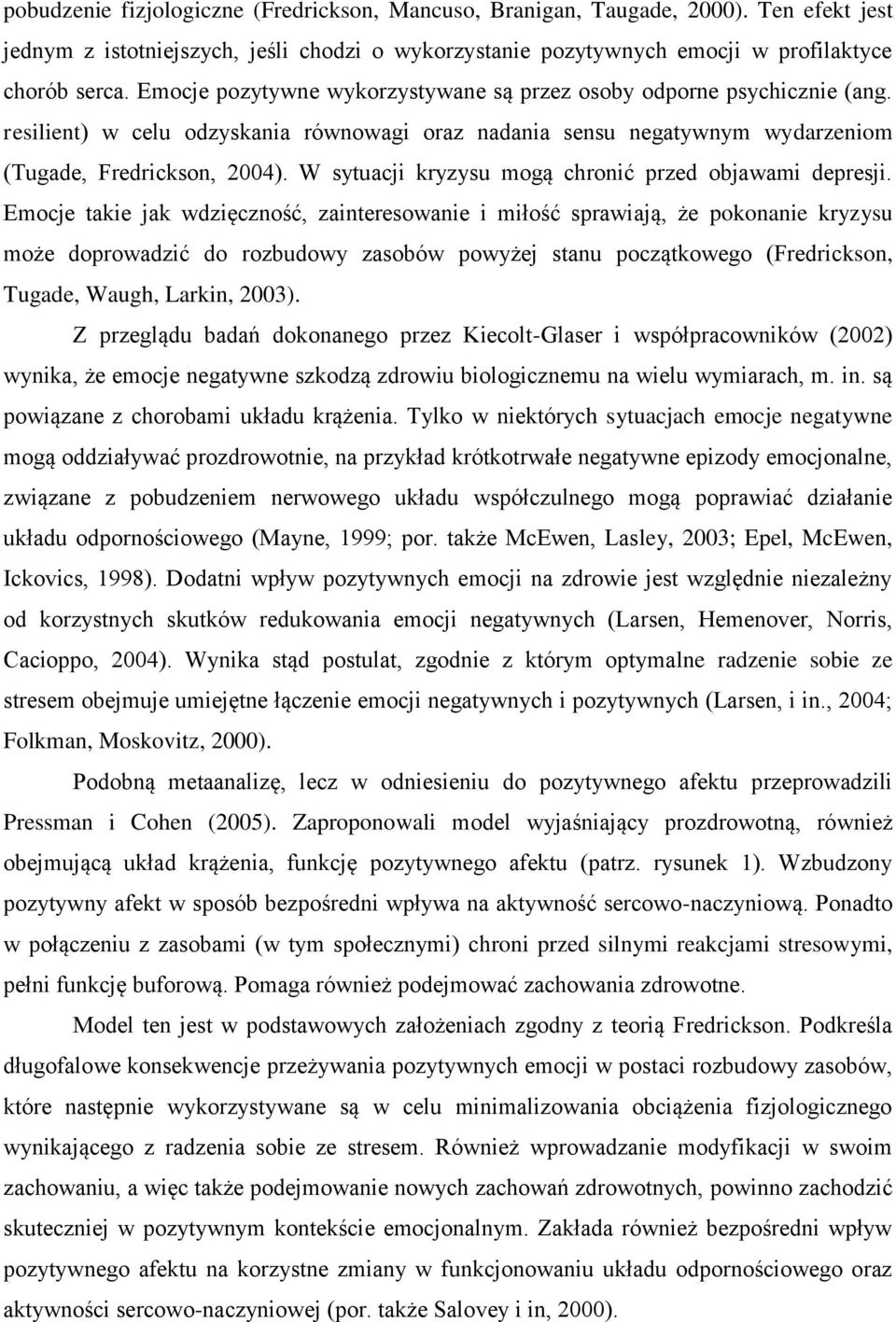 W sytuacji kryzysu mogą chronić przed objawami depresji.