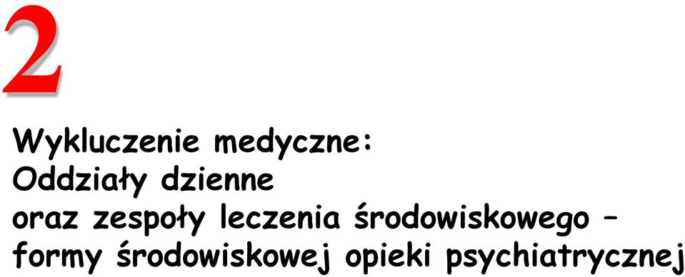 leczenia środowiskowego formy