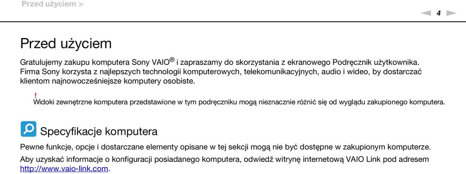 ! Widoki zewnętrzne komputera przedstawione w tym podręczniku mogą nieznacznie różnić się od wyglądu zakupionego komputera.