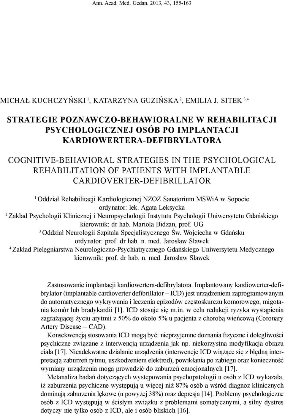 PATIENTS WITH IMPLANTABLE CARDIOVERTER-DEFIBRILLATOR 1 Oddział Rehabilitacji Kardiologicznej NZOZ Sanatorium MSWiA w Sopocie ordynator: lek.