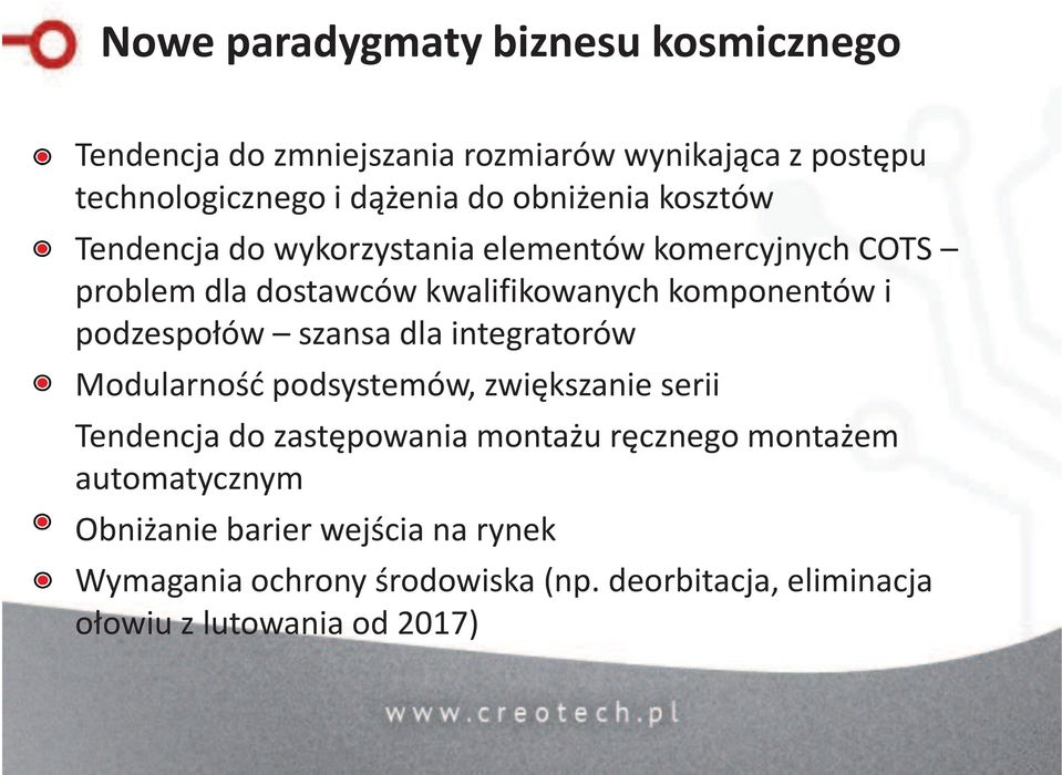 podzespołów szansa dla integratorów Modularność podsystemów, zwiększanie serii Tendencja do zastępowania montażu ręcznego