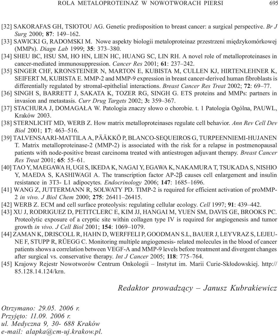 A novel role of metalloproteinases in cancer-mediated immunosuppression. Cancer Res 2001; 61: 237 242.