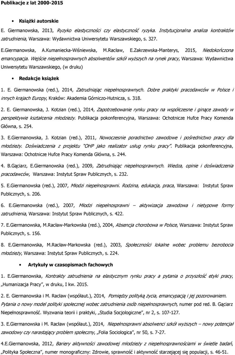 Zakrzewska-Manterys, 2015, Niedokończona emancypacja.