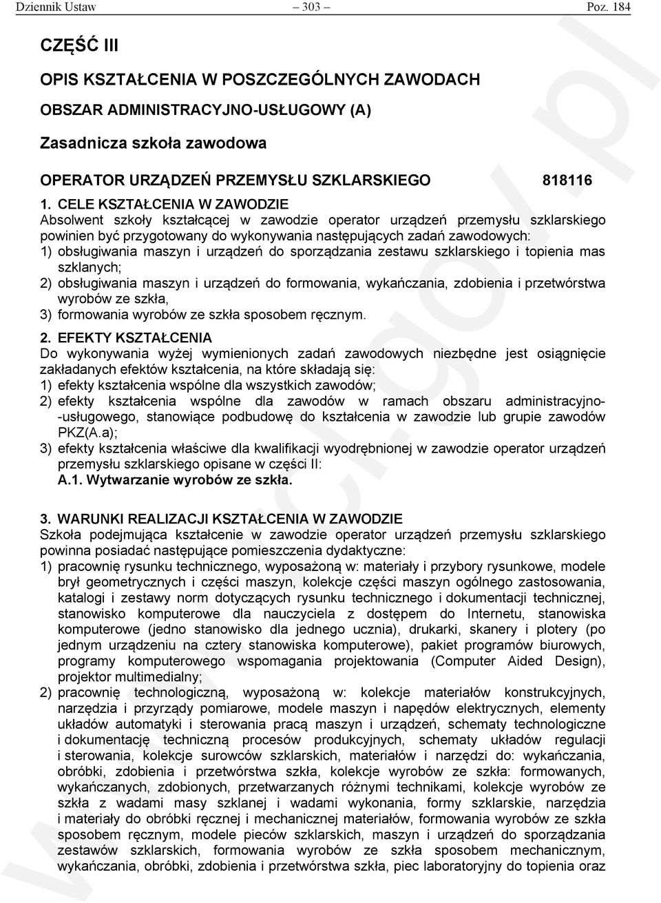 zawodzie operator urządzeń przemysłu szklarskiego powinien być przygotowany do wykonywania następujących zadań zawodowych: obsługiwania maszyn i urządzeń do sporządzania zestawu szklarskiego i