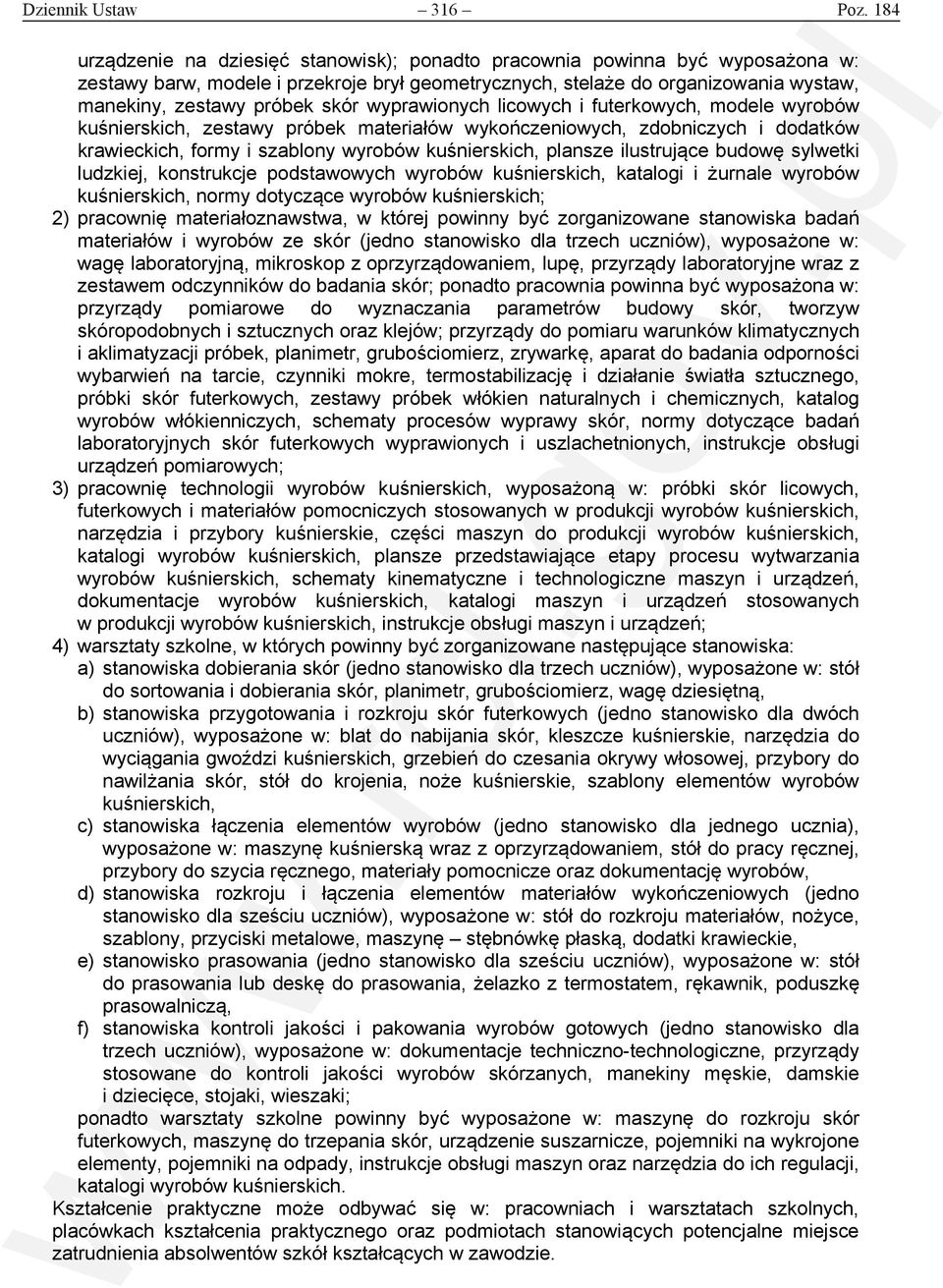 wyprawionych licowych i futerkowych, modele wyrobów kuśnierskich, zestawy próbek materiałów wykończeniowych, zdobniczych i dodatków krawieckich, formy i szablony wyrobów kuśnierskich, plansze