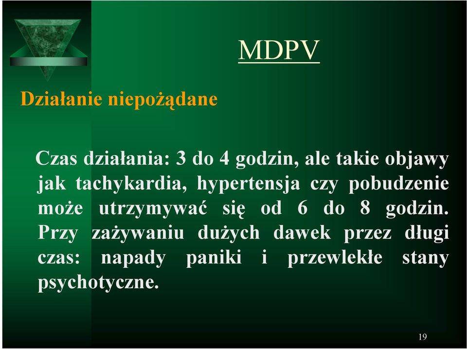 utrzymywać się od 6 do 8 godzin.