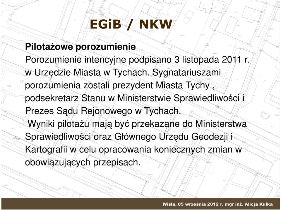 Sprawiedliwości i Prezes Sądu Rejonowego w Tychach.