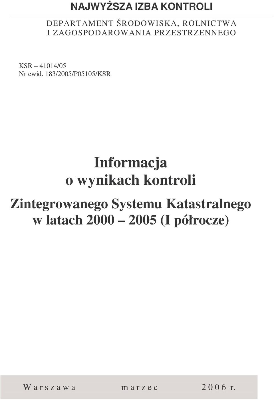 183/2005/P05105/KSR Informacja o wynikach kontroli Zintegrowanego