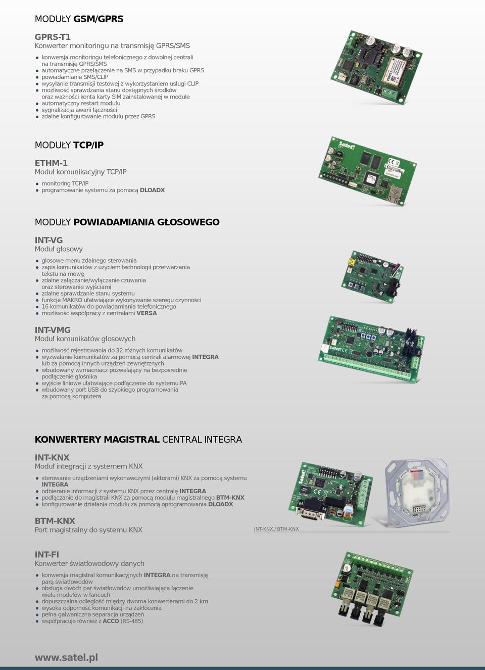 automatyczny restart modułu sygnalizacja awarii łączności zdalne konfigurowanie modułu przez GPRS MODUŁY TCP/IP ETHM-1 Moduł komunikacyjny TCP/IP monitoring TCP/IP programowanie systemu za pomocą