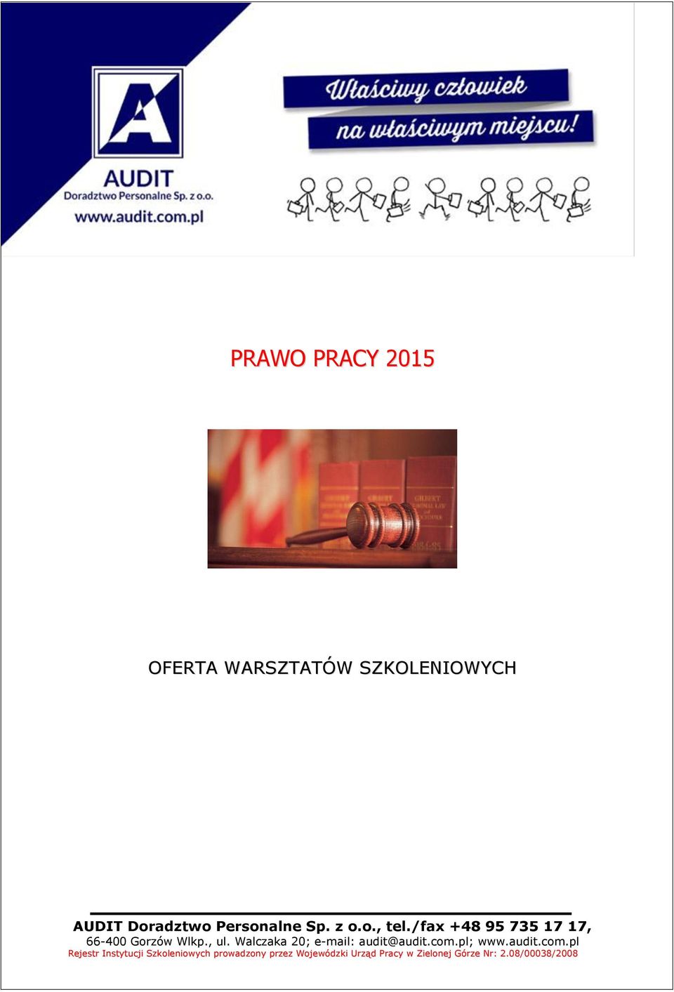 Walczaka 20; e-mail: audit@audit.com.
