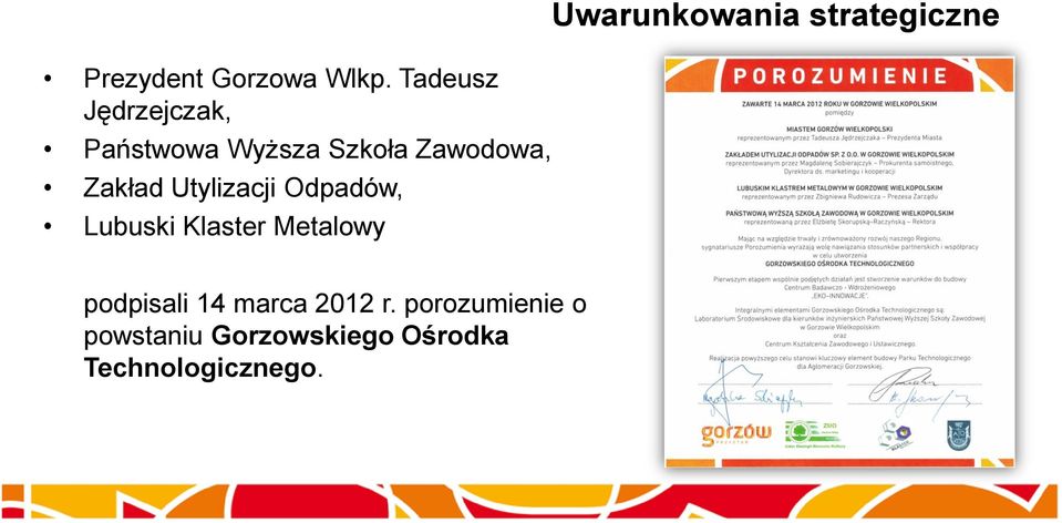 Utylizacji Odpadów, Lubuski Klaster Metalowy Uwarunkowania