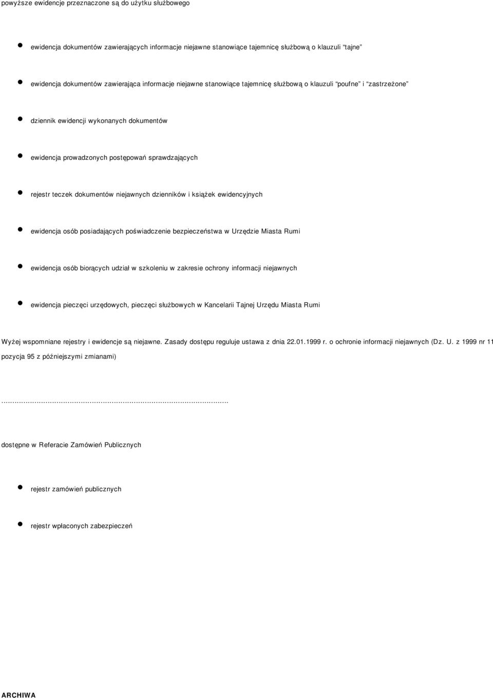 niejawnych dzienników i książek ewidencyjnych ewidencja osób posiadających poświadczenie bezpieczeństwa w Urzędzie Miasta Rumi ewidencja osób biorących udział w szkoleniu w zakresie ochrony