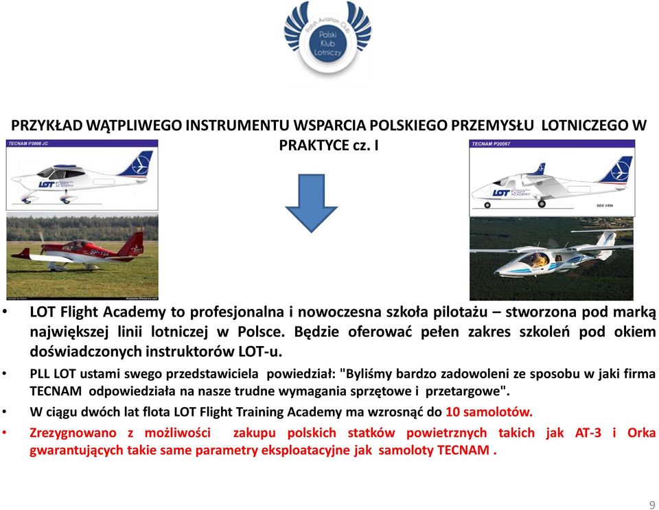 Będzie oferować pełen zakres szkoleń pod okiem doświadczonych instruktorów LOT-u.