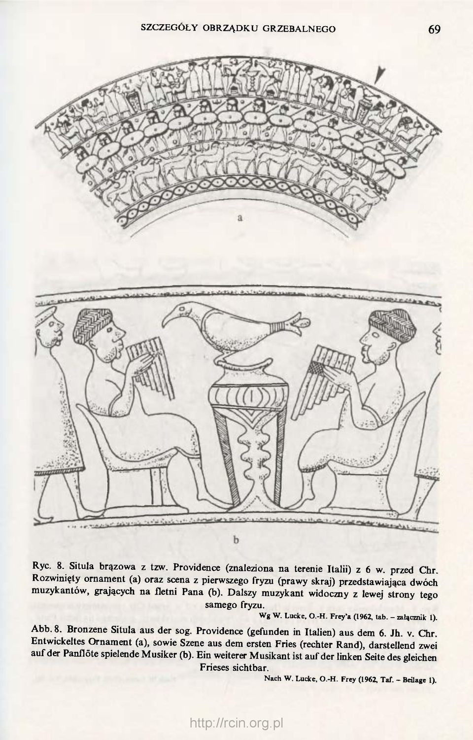 Dalszy muzykant widoczny z lewej strony tego samego fryzu. Wg W. Lucke, O.-H. Frey'a (1962, tab. - załącznik 1). Abb. 8. Bronzene Situla aus der sog.