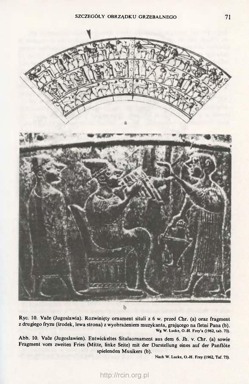 -H. Frey'a (1962, tab. 73). Abb. 10. Vače (Jugoslawien). Entwickeltes Situlaornament aus dem 6. Jh. v. Chr.