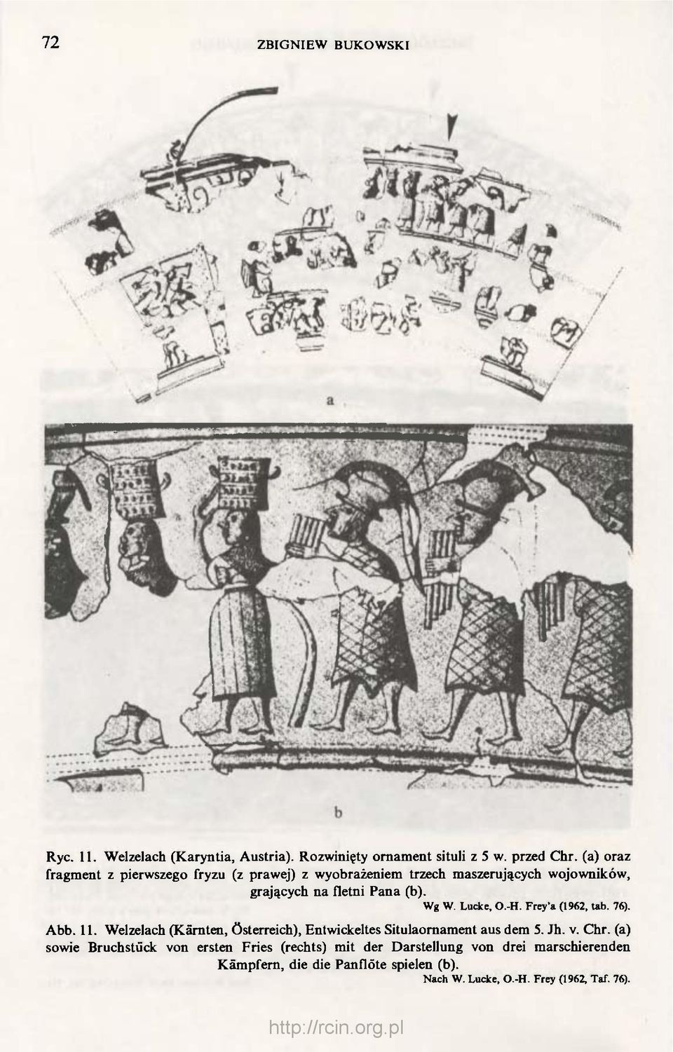 Lucke, O.-H. Frey'a (1962, tab. 76). Abb. 11. Welzelach (Kärnten, Österreich), Entwickeltes Situlaornament aus dem 5. Jh. v. Chr.